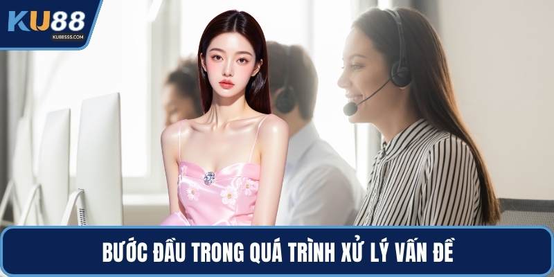 Bước đầu trong quá trình xử lý vấn đề