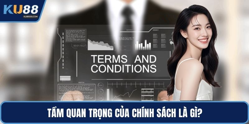 Tầm quan trọng của chính sách là gì?
